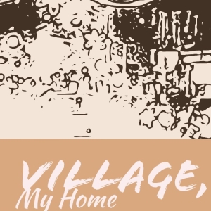 Village My Home Poster